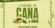 I Festival da Cana de União | Confira a programação para o evento