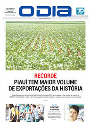 Jornal O Dia - PIAUÍ tem maior volume de exportações da história