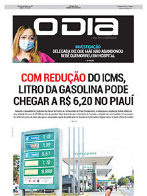 Jornal O Dia - Com redução do ICMS,  litro da gasolina pode chegar a R$ 6,20 no Piauí