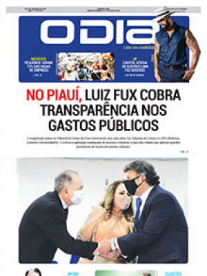 Jornal O Dia - No Piauí, Luiz Fux cobra transparência nos gastos públicos