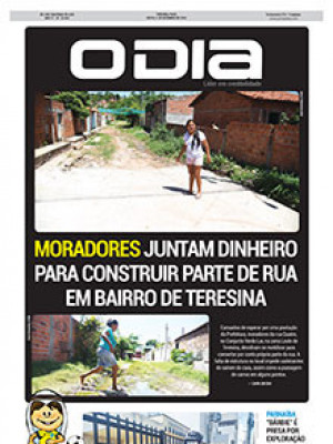 Jornal O Dia - MORADORES juntam dinheiro para construir parte de rua em bairro de Teresina
