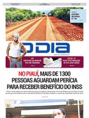 Jornal O Dia - NO PIAUÍ, MAIS DE 1300  PESSOAS AGUARDAM PERÍCIA  PARA RECEBER BENEFÍCIO DO INSS