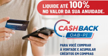 Cashback OAB Piauí oferece créditos para descontar em até 100% anuidade em 2022