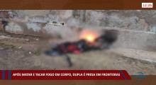 Dupla é presa em Fronteiras por assassinato e por atear fogo em cadáver 12 01 2022