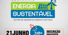 Seminários O DIA discute Energias Renováveis no Piauí; veja como se inscrever