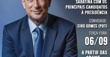 Ciro Gomes participa de sabatina na REDE TV! nesta terça-feira