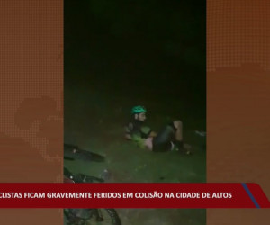 TV O Dia - Dois ciclistas ficam gravemente feridos em colisão na cidade de Altos ROTA 04 05 2022